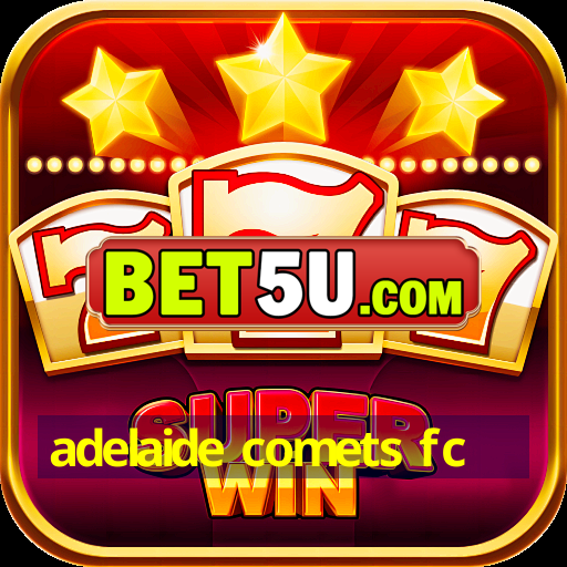 adelaide comets fc